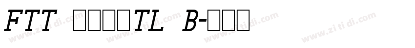 FTT シャドウTL B字体转换